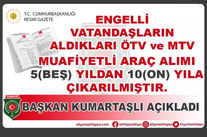 BAŞKAN KUMARTAŞLI ; ENGELLİ ARAÇ ÖTV MUAFİYETLİ ARAÇ ALIMINDAKİ YENİ ŞARTLARI AÇIKLADI.                  