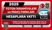 2025 YILI TÜTÜN İKRAMİYESİ (SGK EK ÖDEMESİ) VE MAAŞ FARKLARI 24 OCAK 2025 TARİHİNDE MAAŞ HESAPLARINA YATIRILMIŞTIR.