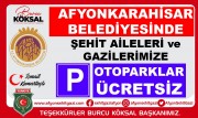 AFYONKARAHİSAR’DA ÜCRETLİ OTOPARK UYGULAMASINDAN ŞEHİT AİLELERİMİZ VE GAZİLERİMİZ ÜCRETSİZ YARARLANACAK.