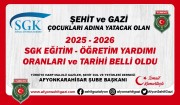 2025-2026 EĞİTİM / ÖĞRETİM DÖNEMİ SGK ŞEHİT / GAZİ ÇOCUKLARI EĞİTİM YARDIMI 24 EKİM 2024 TARİHİNDE ÖDENECEK