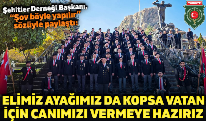 ELİMİZ AYAĞIMIZ DA KOPSA VATAN İÇİN CANIMIZI VERMEYE HAZIRIZ