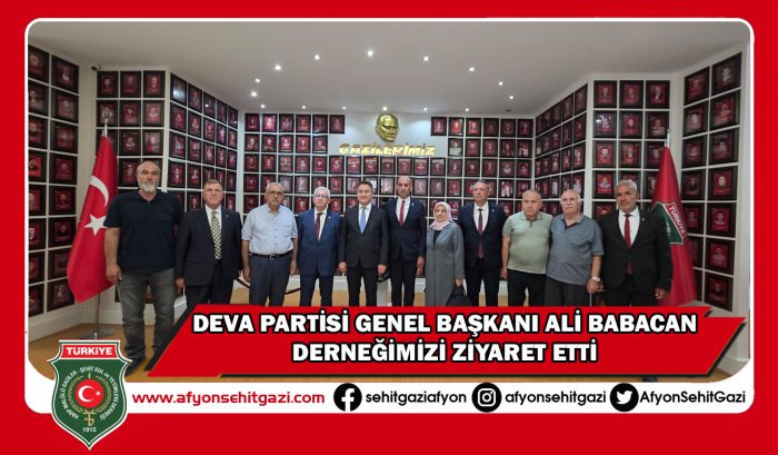 DEVA PARTİSİ GENEL BAŞKANI ALİ BABACAN DERNEĞİMİZİ ZİYARET ETTİ